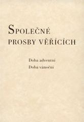 kniha Společné prosby věřících doba adventní, doba vánoční, Matice Cyrillo-Methodějská 2008