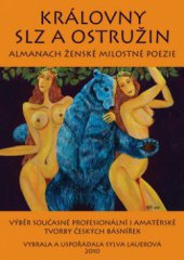 kniha Královny slz a ostružin almanach ženské milostné poezie : výběr současné profesionální i amatérské tvorby českých básnířek, Van Aspen 2010