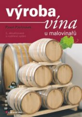 kniha Výroba vína u malovinařů, Grada 2010