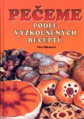 kniha Pečeme podle vyzkoušených receptů, Dona 2004