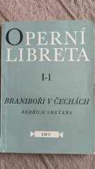 kniha Braniboři v Čechách Libreto opery o 3 dějstvích (6 obrazech) na text Karla Sabiny, Státní Hudební Vydavatelství 1961