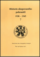 kniha Historie okupovaného pohraničí 1938-1945 7., Univerzita Jana Evangelisty Purkyně 2003