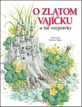 kniha O zlatom vajíčku a iné rozprávky, Slovart 2015
