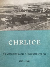 kniha CHRLICE  VE VZPOMÍNKÁCH A DOKUMENTECH 1918-1968, Vlastivědný kroužek v Chrlicích 1969