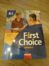 kniha First choice A1 : učebnice, Fraus 