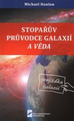 kniha Stopařův průvodce Galaxií a věda, Matfyzpress 2016