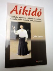 kniha Aikidó základní informace o filozofii a tréninku bojového umění známého jako Cesta míru, Eugenika 2001
