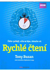 kniha Rychlé čtení čtěte rychleji, učte se lépe, dokažte víc, BizBooks 2014