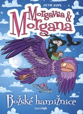 kniha Morgavsa a Morgana 6: Božské hamižnice, Grada Publishing 2024