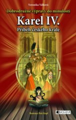 kniha Karel IV. příběh českého krále : dobrodružné výpravy do minulosti, Fragment 2011