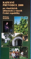 kniha Kapesní průvodce po vinařských oblastech a vínech České republiky 2000, HENRY 1999