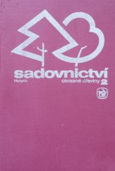 kniha Sadovnictví 2., - Okrasné dřeviny - Učebnice pro stř. zeměd. techn. školy zahradnického oboru., SZN 1985