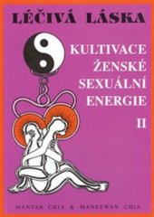 kniha Léčivá láska Kultivace ženské sexuální energie II., CAD Press 1999