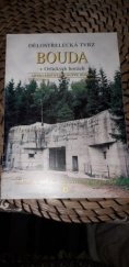 kniha Dělostřelecká tvrz Bouda v Orlických horách Artilleriewerkgruppe Bouda, Jiří Novák 1995