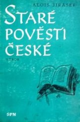 kniha Staré pověsti české (Výbor) : Mimočítanková četba pro zákl. devítileté školy, SPN 1973