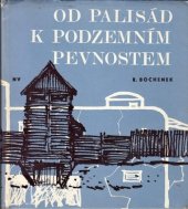 kniha Od palisád k podzemním pevnostem Pět tisíc let fortifikace, Naše vojsko 1972