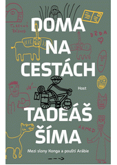 kniha Doma na cestách Mezi slony Konga a pouští Arábie., Host 2024