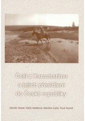 kniha Češi z Kazachstánu a jejich přesídlení do České republiky, Etnologický ústav Akademie věd České republiky 2003