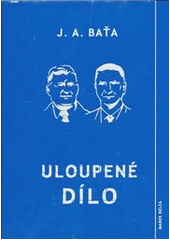 kniha Uloupené dílo román z průmyslového života, Marek Belza 2012