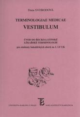 kniha Terminologiae medicae vestibulum úvod do řecko-latinské lékařské terminologie, Karolinum  2010