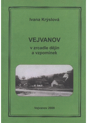kniha Vejvanov v zrcadle dějin a vzpomínek, Obec Vejvanov 2009