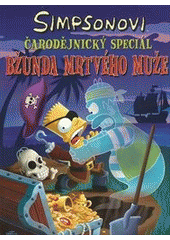 kniha Simpsonovi - čarodějnický speciál Bžunda mrtvého muže, Crew 2013