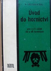 kniha Úvod do hornictví Pomocná kniha v odb. učilištích hornických pro 1. a 2. roč., SNTL 1969