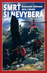 kniha Smrť si nevyberá dramatické záchranné akcie v horách, Altituda 2004
