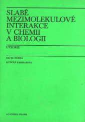 kniha Slabé mezimolekulové interakce v chemii a biologii. 1. [díl], - Teorie, Academia 1980