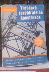 kniha Trubkové rozebíratelné konstrukce Příruč. pro praxi a k odb. školení, Práce 1951