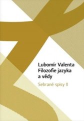 kniha Sebrané spisy II. - Filozofie jazyka a vědy, Univerzita Palackého v Olomouci 2017