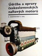 kniha Údržba a opravy československých naftových motorů Určeno [též] studentům na vys. školách, SNTL 1975