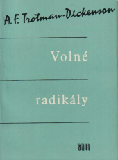 kniha Volné radikály Určeno technikům, zejména chemikům a fyzikům a studujícím odborných chemických škol, SNTL 1963
