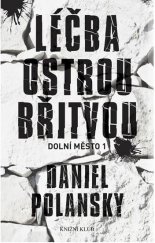 kniha Dolní město 1. - Léčba ostrou břitvou, Knižní klub 2012