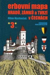 kniha Erbovní mapa hradů, zámků a tvrzí v Čechách 3., Chvojkovo nakladatelství 2015