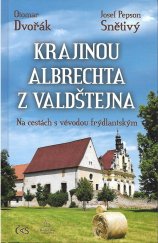 kniha Krajinou Albrechta z Valdštejna Na cestách s vévodou frýdlantským, Nakladatelství Čas 2022