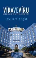 kniha Víra ve víru Scientologie, Hollywood, vězení víry, Talpress 2016
