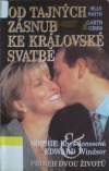 kniha Od tajných zásnub ke královské svatbě Sophie Rhys-Jonesová & Edward Windsor : příběh dvou životů, Brána 1999