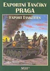 kniha Exportní tančíky Praga = Export tankettes Praga, Miroslav Bílý 2004