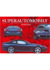 kniha Superautomobily nejvýkonnější vozy na světě, Ottovo nakladatelství 2006