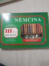 kniha Němčina - intensivní kurs III. díl, 1., 2. a 3. část, - Basic Deutsch - netradiční "Nepustilova metoda"., s.n. 1994
