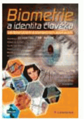 kniha Biometrie a identita člověka ve forenzních a komerčních aplikacích, Grada 2008