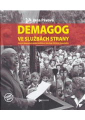 kniha Demagog ve službách strany portrét komunistického politika a ideologa Václava Kopeckého, Ústav pro studium totalitních režimů 2008