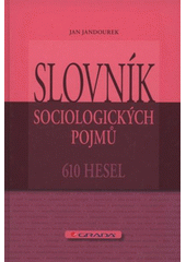 kniha Slovník sociologických pojmů 610 hesel, Grada 2012