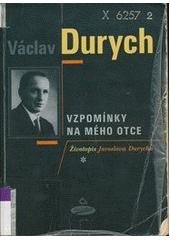 kniha Vzpomínky na mého otce životopis Jaroslava Durycha, Votobia 2001