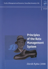 kniha Principles of the Bata management system (study), Faculty of Management and Economics, Tomas Bata University 2008
