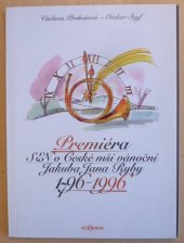 kniha Sen o České mši vánoční Jakuba Jana Ryby premiéra 1796-1996, Osmium 1996