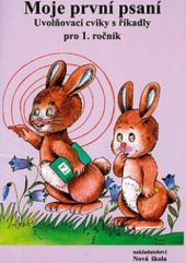 kniha Moje první psaní uvolňovací cviky s říkadly pro 1. ročník ; Psaní číslic pro 1. ročník, Nová škola 2011