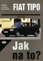 kniha Údržba a opravy automobilů Fiat Tipo, Tipo diesel Jak na to? [1/88 - 8/95], Kopp 1999