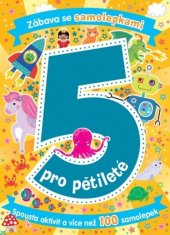 kniha Zábava se samolepkami pro pětileté Věk 5+, Svojtka 2021